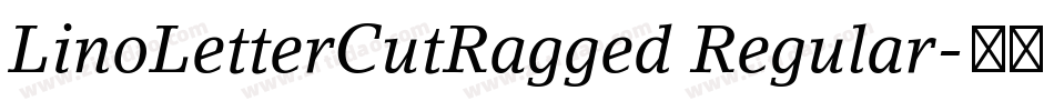 LinoLetterCutRagged Regular字体转换
